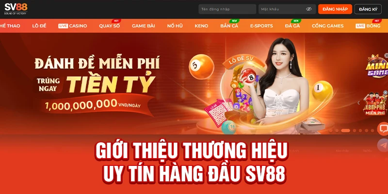 Giới Thiệu Thương Hiệu Uy Tín Hàng Đầu Tại SV88
