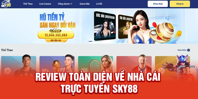 Review Toàn Diện Về Nhà Cái Trực Tuyến Sky88 